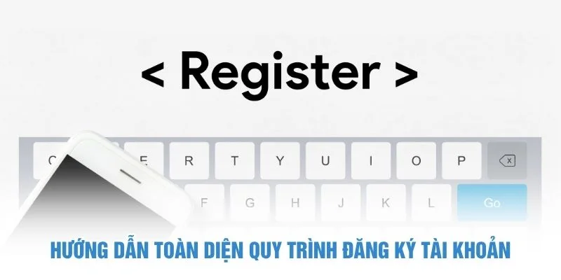 Hướng dẫn đăng ký tài khoản