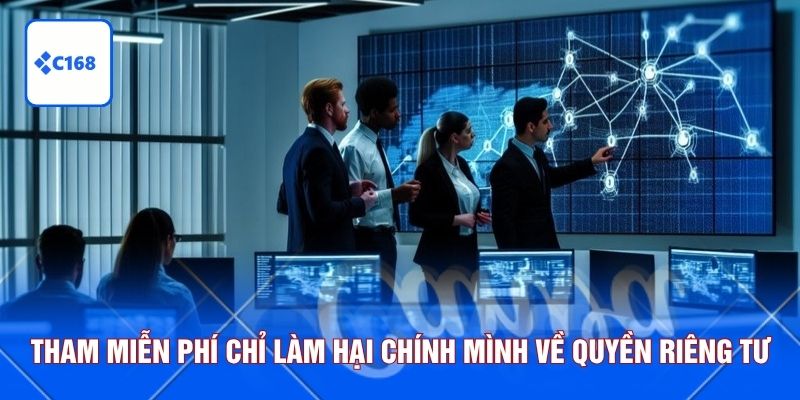 Tham miễn phí chỉ làm hại chính mình về quyền riêng tư