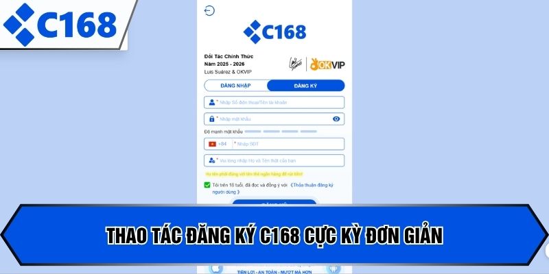 Thao tác đăng ký C168 cực kỳ đơn giản